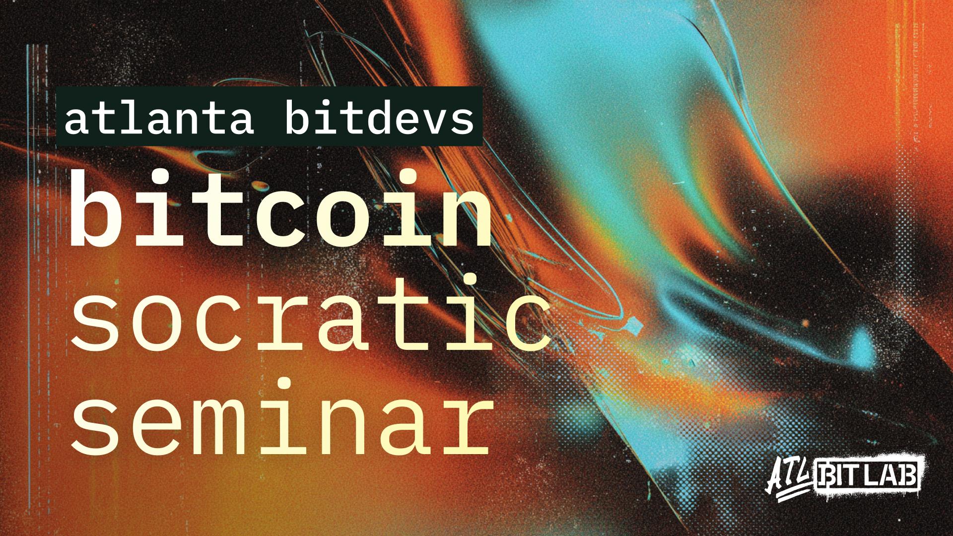 Bitcoin Socratic Seminar #50